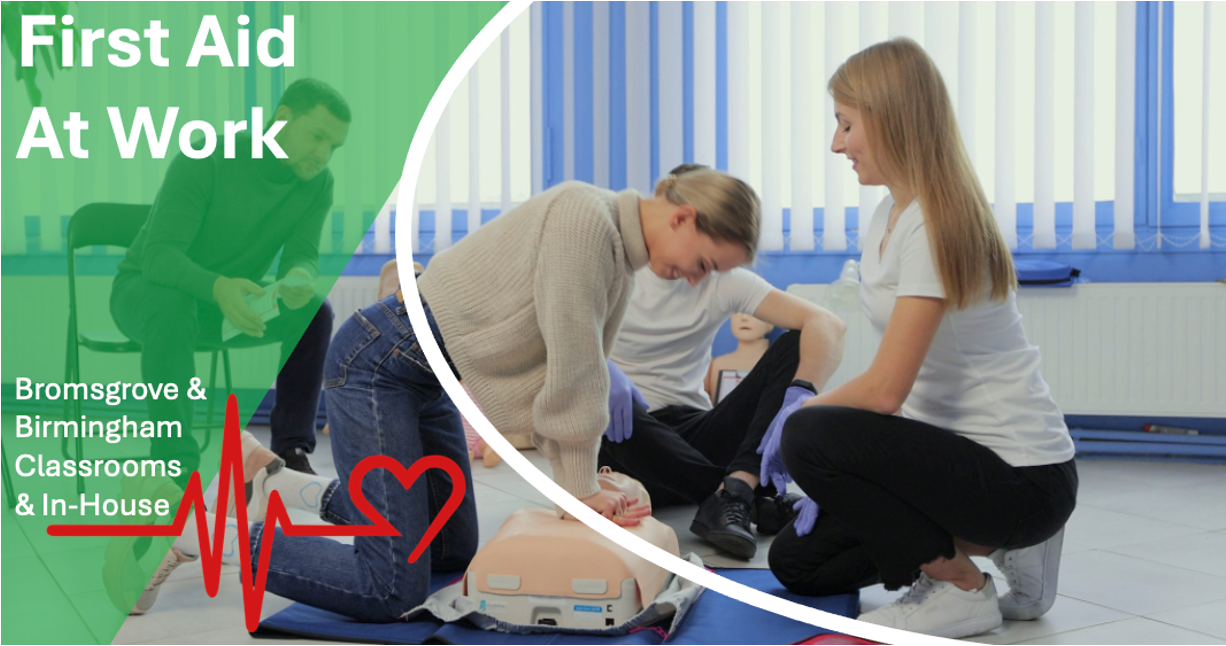 First Aid In House Training In-House Option £1200, Max 12 People.